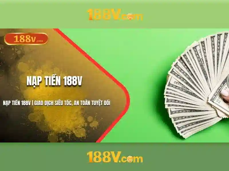 tải 188v – Tổng quan chủ đề và giá trị cốt lõi