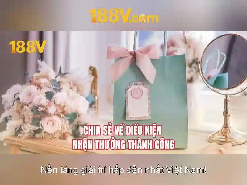 nhận thưởng 188v – Trải nghiệm và đánh giá